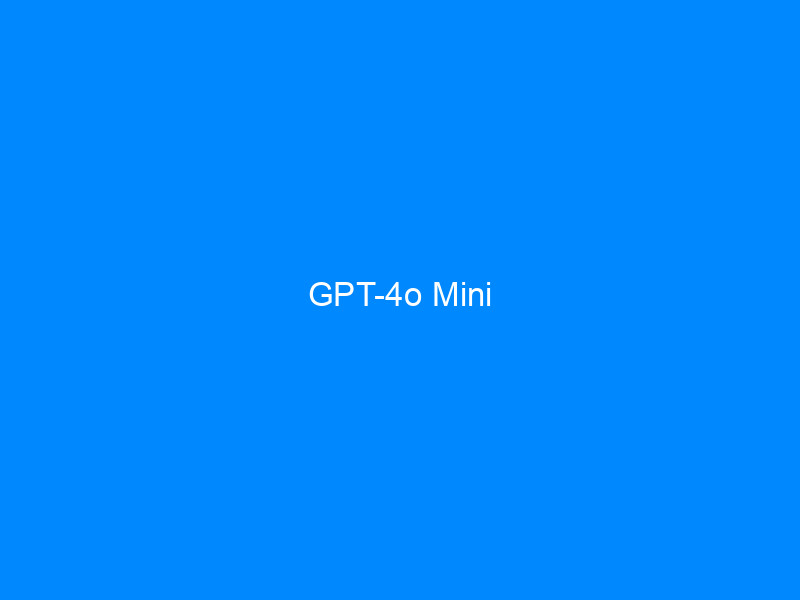 GPT-4o Mini 1 gpt 4o mini 3919